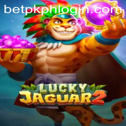 Exploring the Exciting World of Luckyjaguar2: A Deep Dive into the Game with BETPK.COM