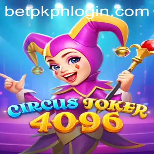 Exploring CircusJoker4096: The Thrilling World of BETPK.COM's Latest Game